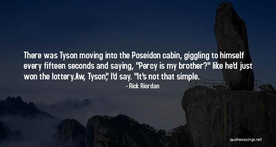 Brother Moving Out Quotes By Rick Riordan