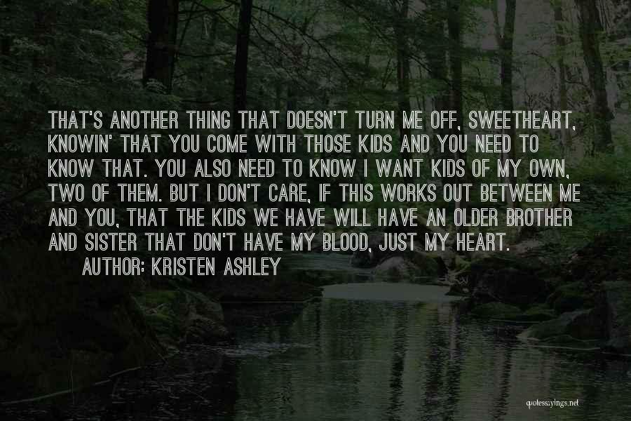Brother N Sister In Law Quotes By Kristen Ashley