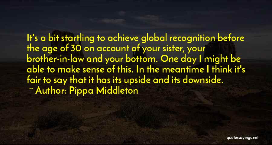 Brother N Sister In Law Quotes By Pippa Middleton