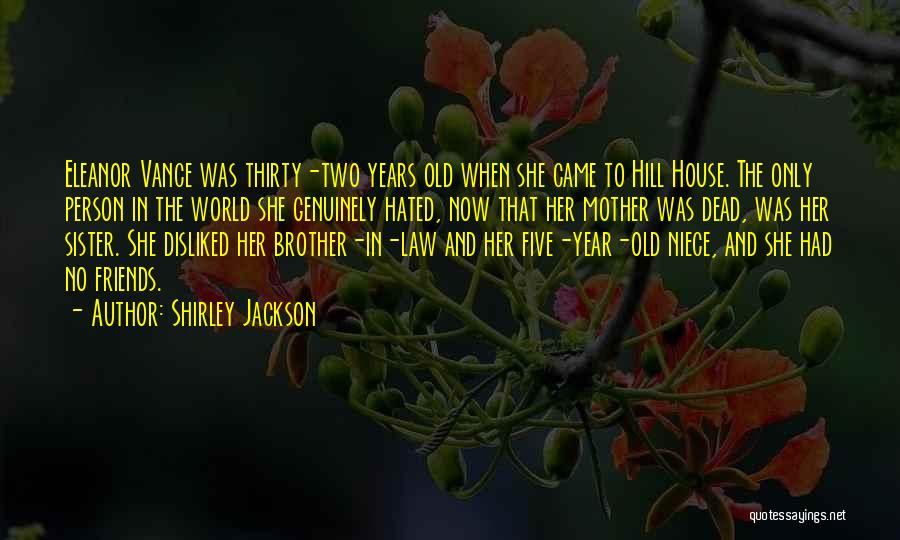 Brother N Sister In Law Quotes By Shirley Jackson