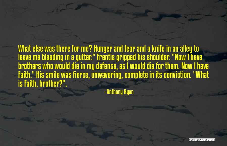 Brother Not By Blood Quotes By Anthony Ryan Brother Not By Blood Quotes By Anthony Ryan