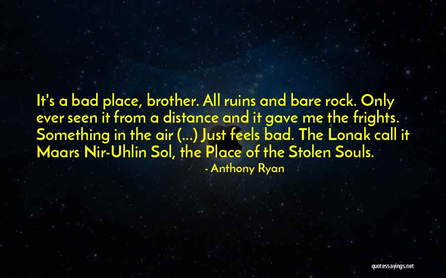 Brother Not By Blood Quotes By Anthony Ryan Brother Not By Blood Quotes By Anthony Ryan
