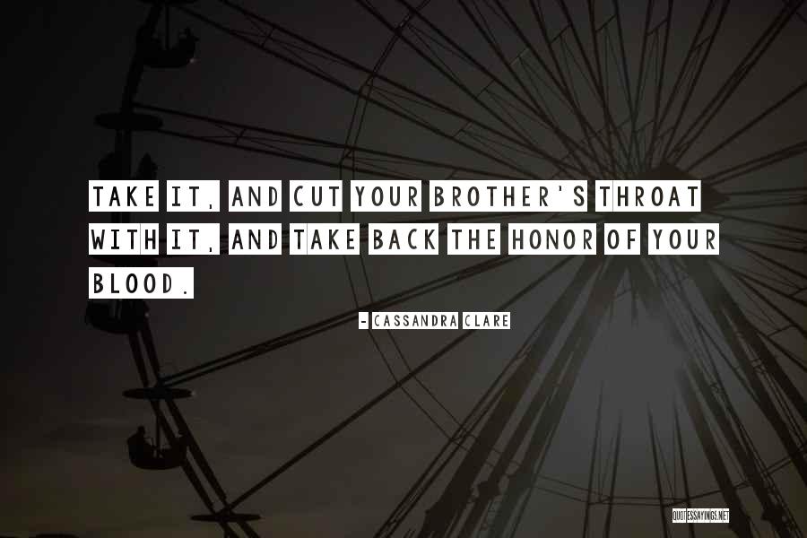 Brother Not By Blood Quotes By Cassandra Clare Brother Not By Blood Quotes By Cassandra Clare