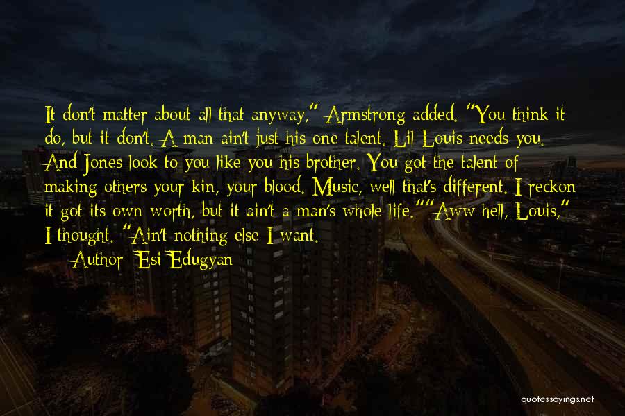 Brother Not By Blood Quotes By Esi Edugyan