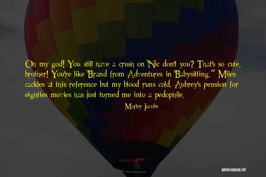 Brother Not By Blood Quotes By Marley Jacobs Brother Not By Blood Quotes By Marley Jacobs