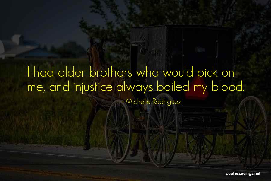 Brother Not By Blood Quotes By Michelle Rodriguez Brother Not By Blood Quotes By Michelle Rodriguez
