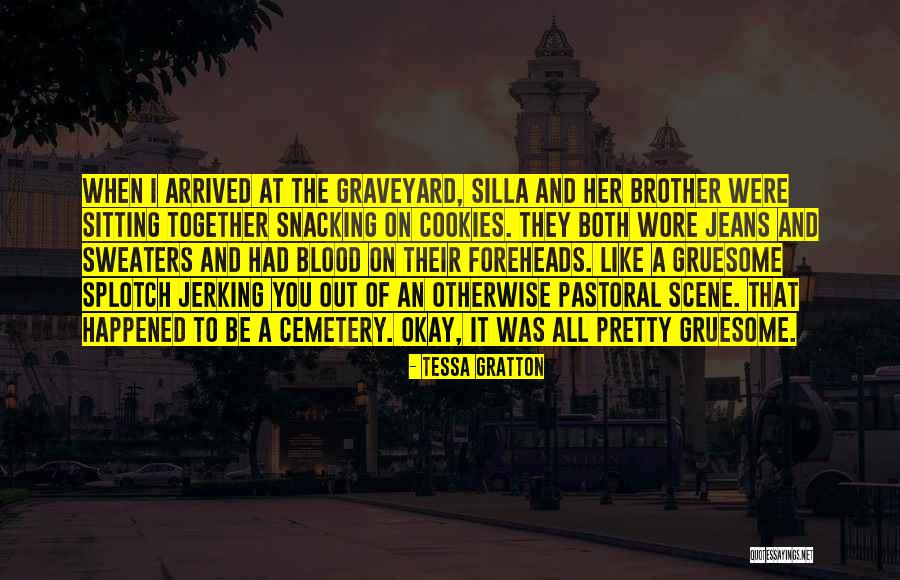 Brother Not By Blood Quotes By Tessa Gratton Brother Not By Blood Quotes By Tessa Gratton