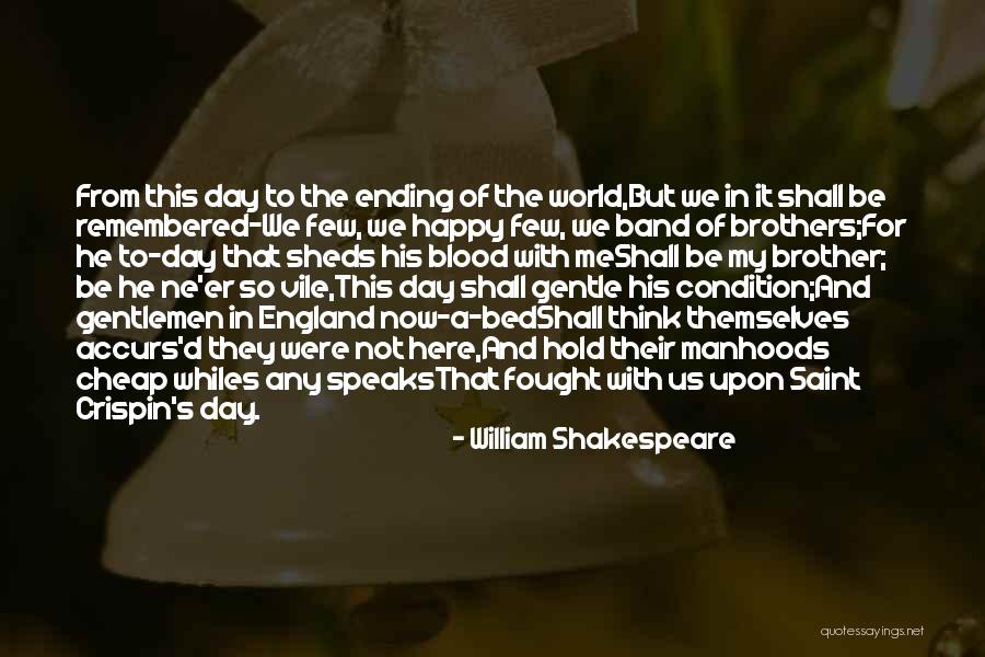 Brother Not By Blood Quotes By William Shakespeare Brother Not By Blood Quotes By William Shakespeare