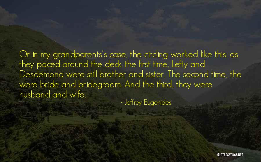 Brother Or Sister Quotes By Jeffrey Eugenides Brother Or Sister Quotes By Jeffrey Eugenides