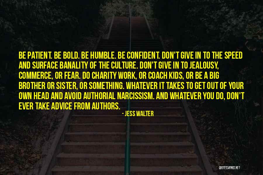 Brother Or Sister Quotes By Jess Walter Brother Or Sister Quotes By Jess Walter