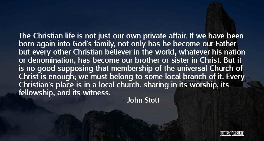 Brother Or Sister Quotes By John Stott Brother Or Sister Quotes By John Stott