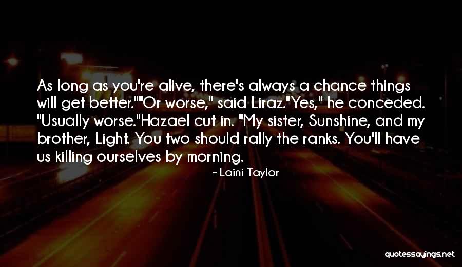 Brother Or Sister Quotes By Laini Taylor Brother Or Sister Quotes By Laini Taylor