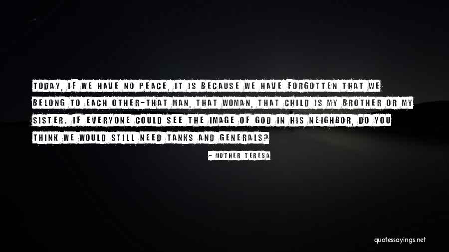 Brother Or Sister Quotes By Mother Teresa Brother Or Sister Quotes By Mother Teresa