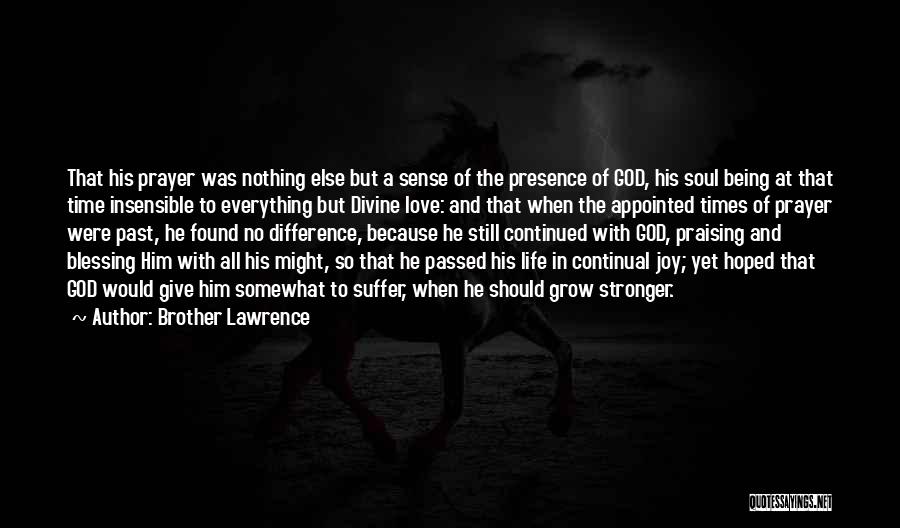 Brother Passed Quotes By Brother Lawrence