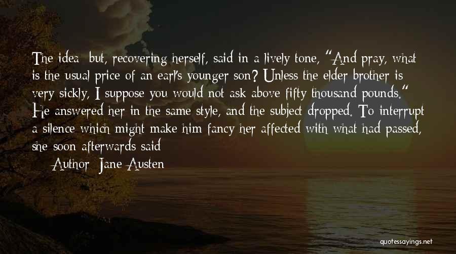 Brother Passed Quotes By Jane Austen