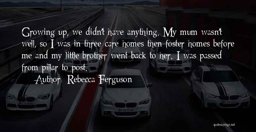 Brother Passed Quotes By Rebecca Ferguson