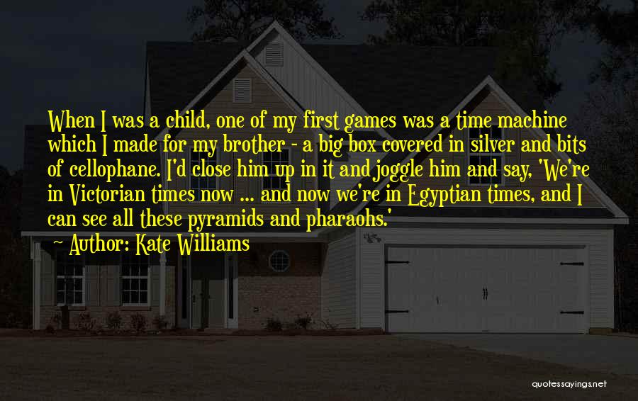 Brother Quotes By Kate Williams