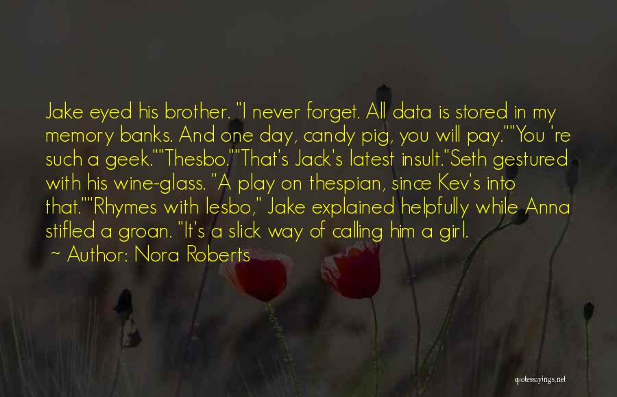 Brother Rivalry Quotes By Nora Roberts