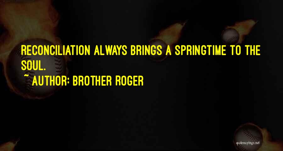 Brother Roger Quotes 727850