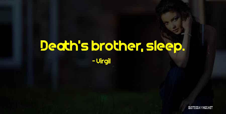 Brother S Death Quotes By Virgil Brother S Death Quotes By Virgil