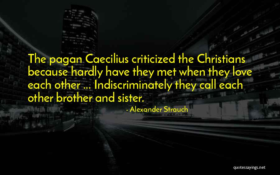 Brother Sister Love Quotes By Alexander Strauch Brother Sister Love Quotes By Alexander Strauch
