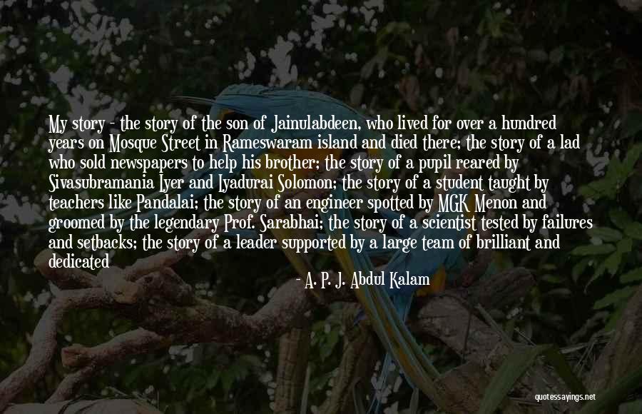 Brother Son Quotes By A. P. J. Abdul Kalam Brother Son Quotes By A. P. J. Abdul Kalam