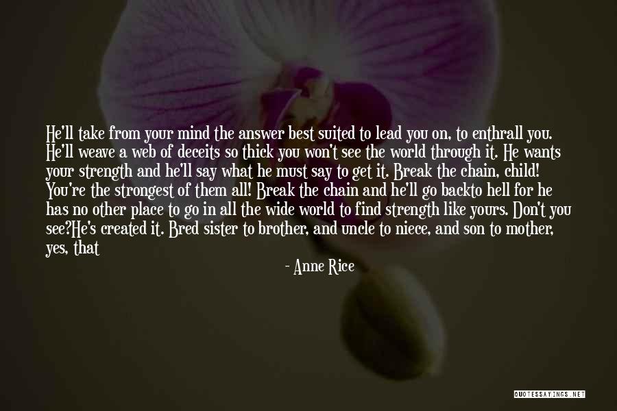 Brother Son Quotes By Anne Rice