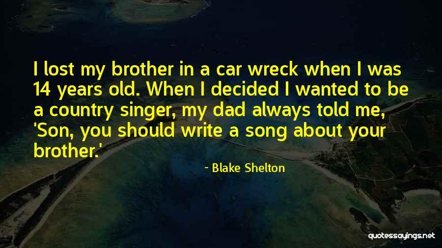 Brother Son Quotes By Blake Shelton