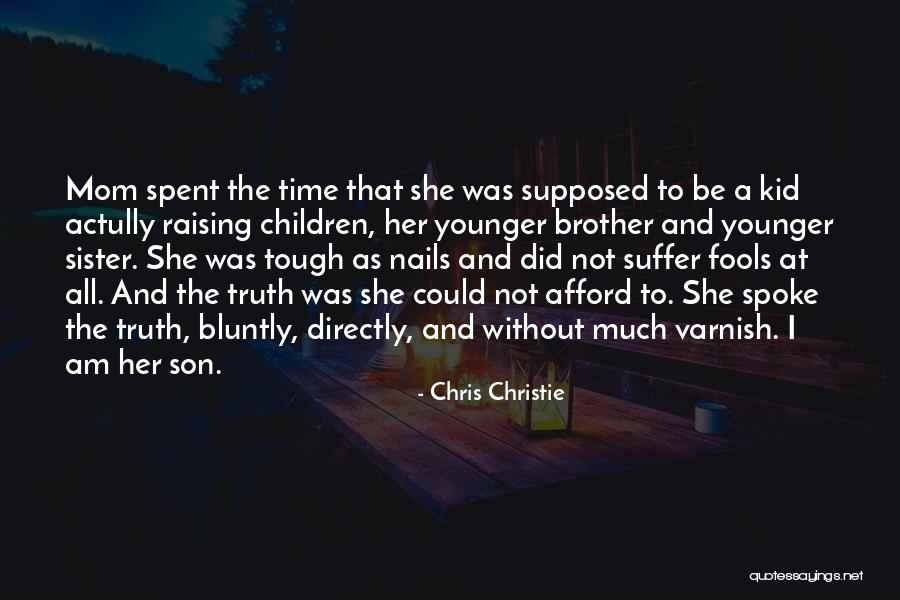 Brother Son Quotes By Chris Christie Brother Son Quotes By Chris Christie
