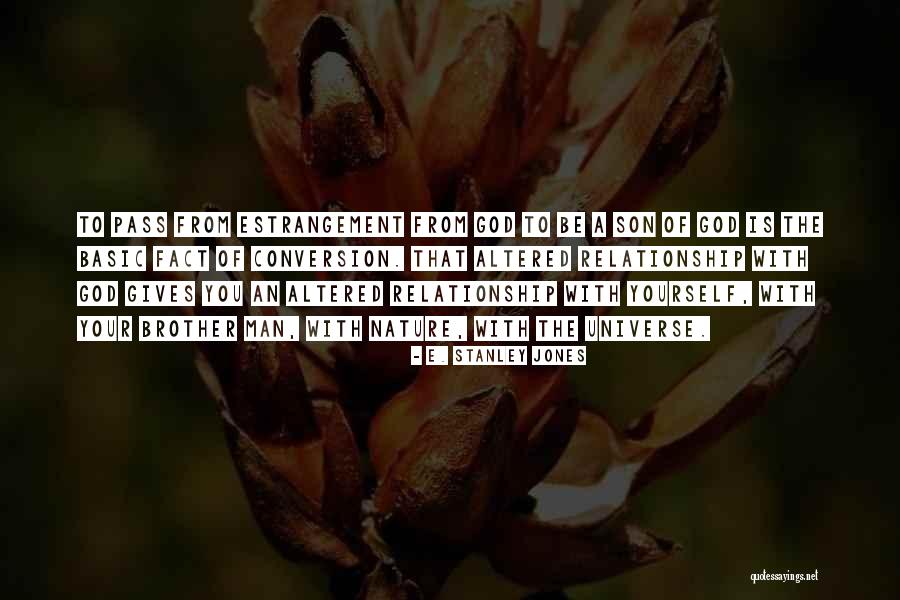 Brother Son Quotes By E. Stanley Jones Brother Son Quotes By E. Stanley Jones