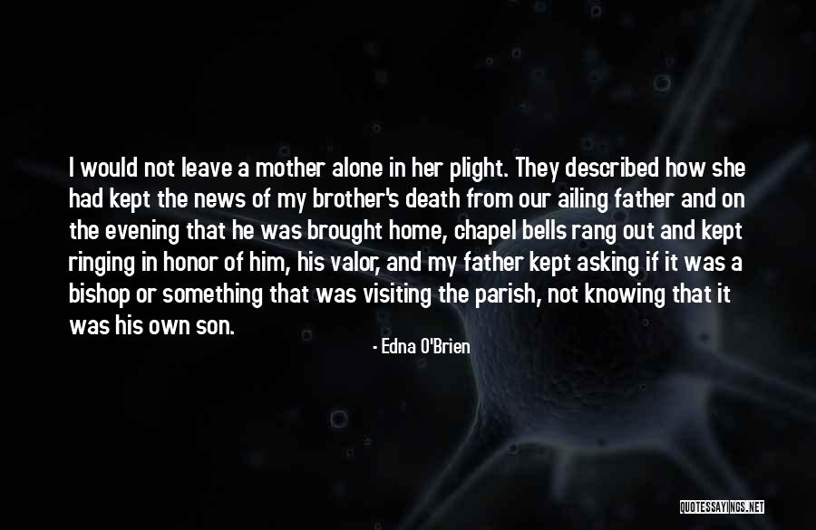 Brother Son Quotes By Edna O'Brien Brother Son Quotes By Edna O'Brien