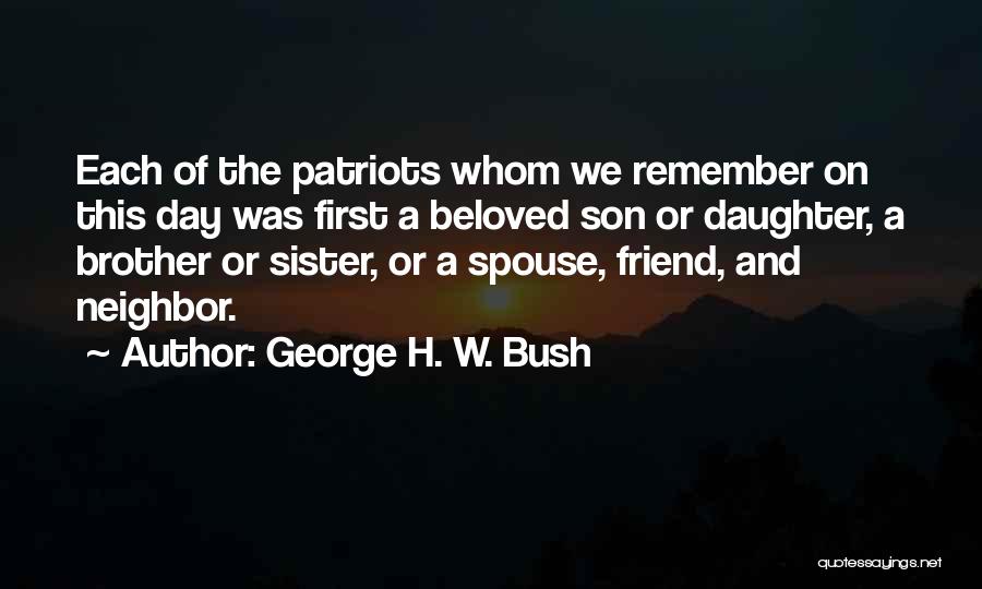 Brother Son Quotes By George H. W. Bush