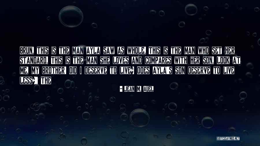Brother Son Quotes By Jean M. Auel Brother Son Quotes By Jean M. Auel