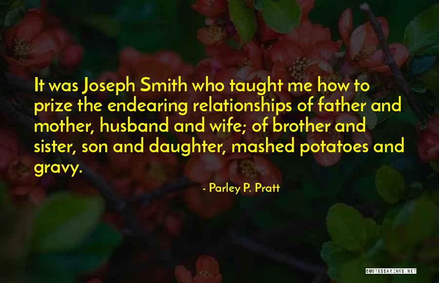 Brother Son Quotes By Parley P. Pratt