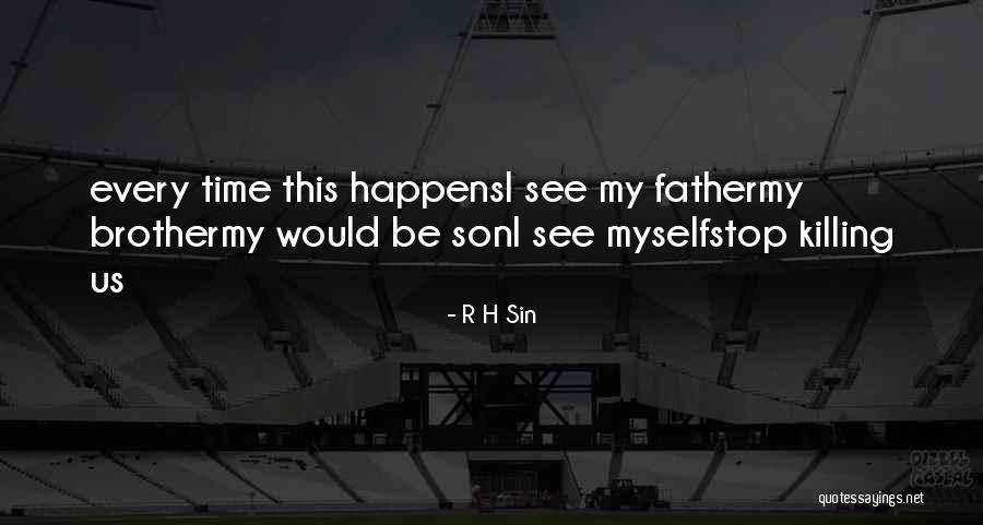 Brother Son Quotes By R H Sin