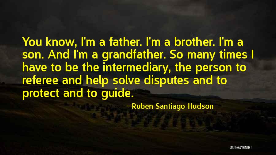 Brother Son Quotes By Ruben Santiago-Hudson