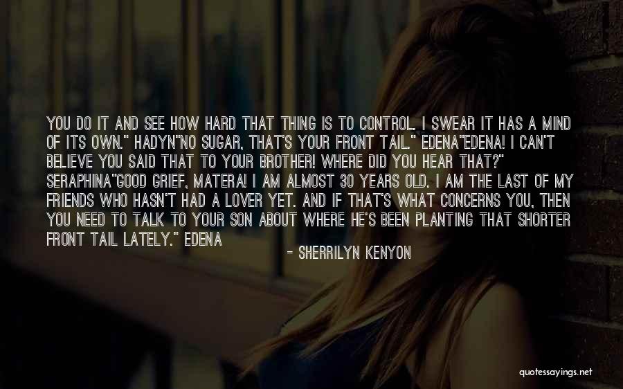 Brother Son Quotes By Sherrilyn Kenyon Brother Son Quotes By Sherrilyn Kenyon