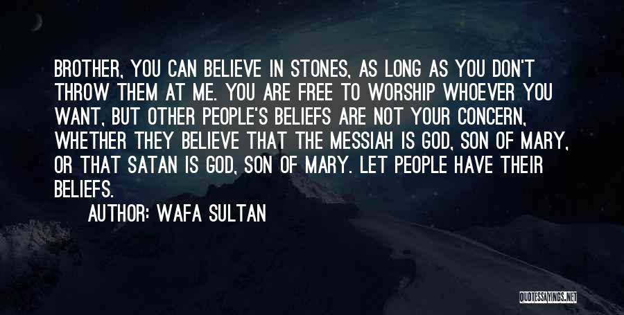 Brother Son Quotes By Wafa Sultan