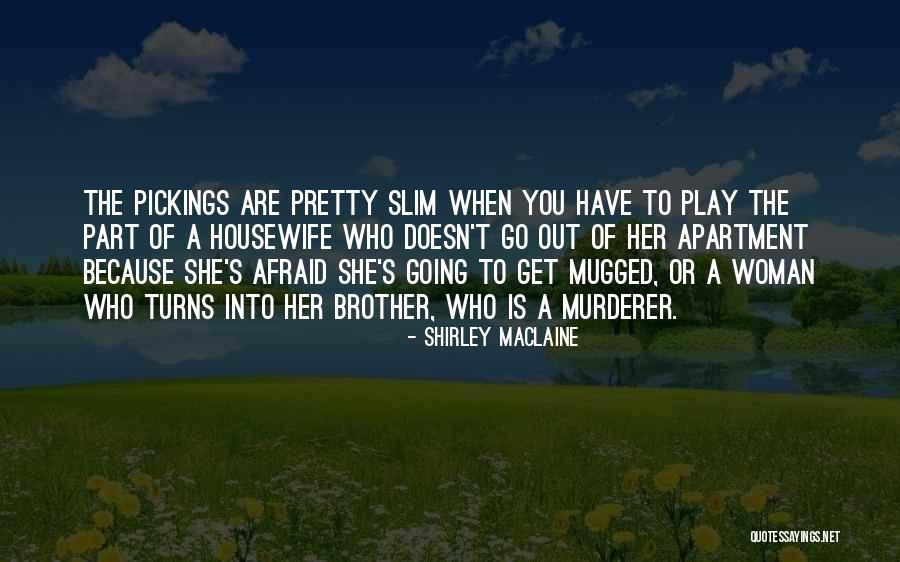 Brother The Movie Quotes By Shirley Maclaine Brother The Movie Quotes By Shirley Maclaine