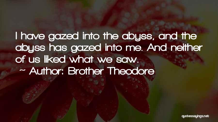 Brother Theodore Quotes 1834024
