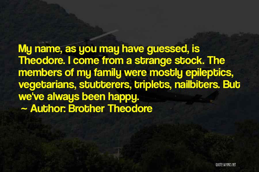 Brother Theodore Quotes 1913705