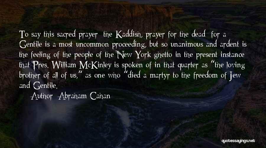 Brother Who Died Quotes By Abraham Cahan
