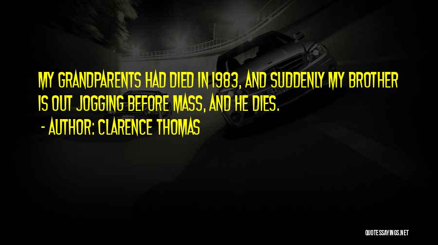 Brother Who Died Quotes By Clarence Thomas