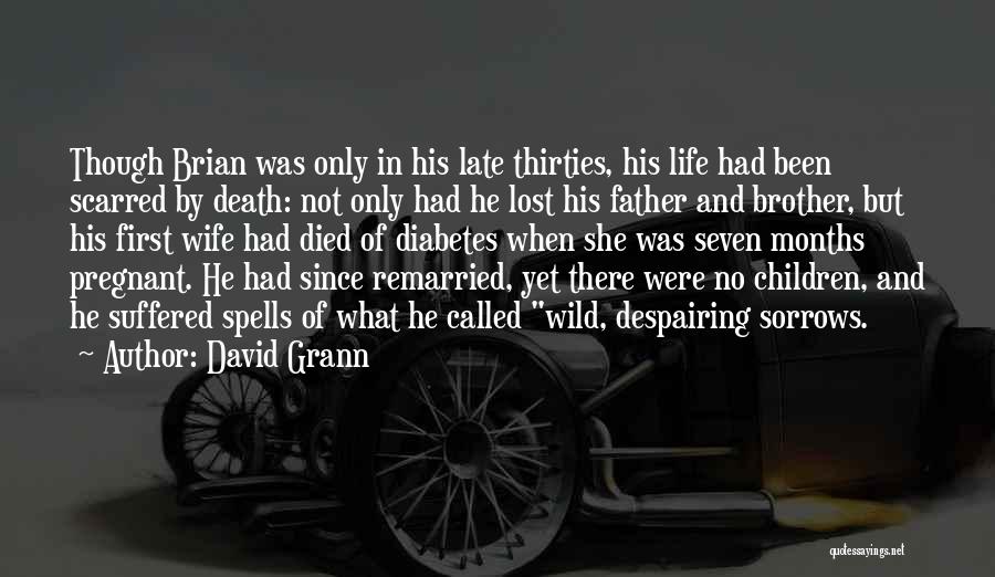 Brother Who Died Quotes By David Grann