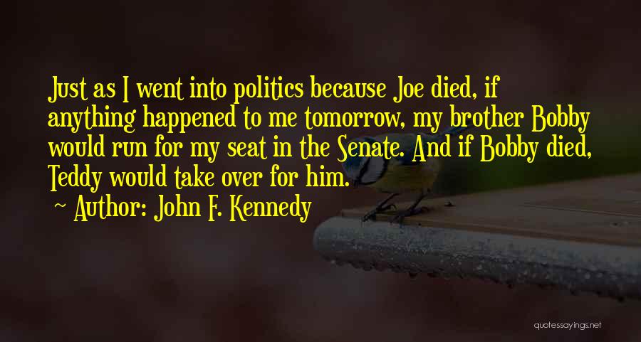 Brother Who Died Quotes By John F. Kennedy