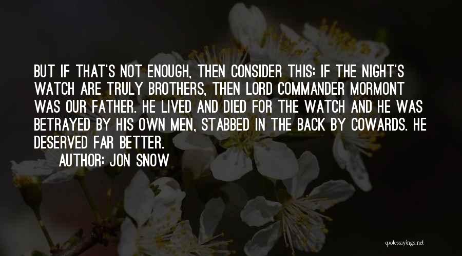 Brother Who Died Quotes By Jon Snow