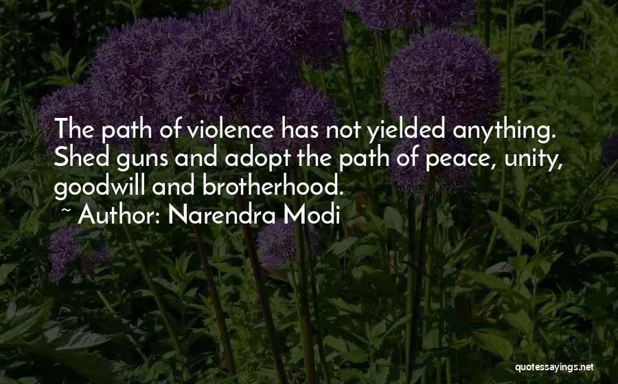 Brotherhood And Unity Quotes By Narendra Modi