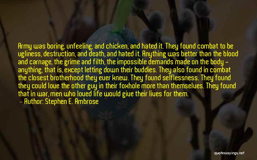 Brotherhood In Combat Quotes By Stephen E. Ambrose