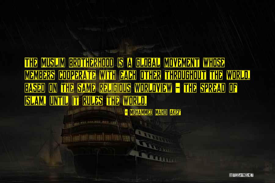 Brotherhood In Islam Quotes By Mohammed Mahdi Akef Brotherhood In Islam Quotes By Mohammed Mahdi Akef
