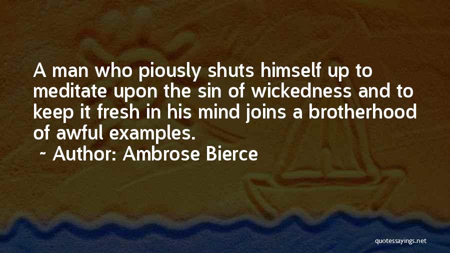 Brotherhood Of Man Quotes By Ambrose Bierce